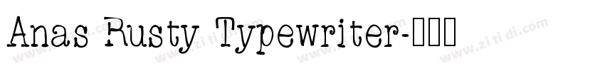 Anas Rusty Typewriter字体转换